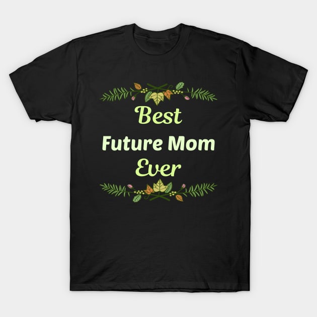 Family Leaf Future Mom T-Shirt by Happy Life